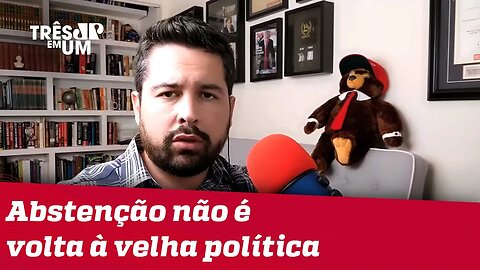 Paulo Figueiredo: Quem acha que o brasileiro abraçou a velha política não entendeu nada