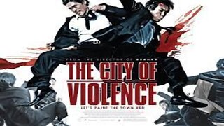 The City Of Violence (2006) Movie Review