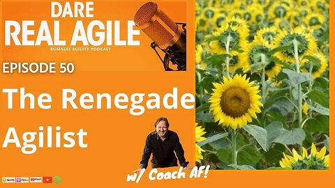 The Renegade Agilist 🎙️ Dare Real Agile EP 50
