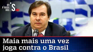 Maia volta à Câmara para mais uma sabotagem ao governo Bolsonaro