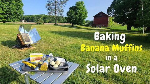 Solar Oven - Baking Banana Muffins