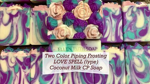 LOVE SPELL (type) Coconut Milk Cold Process Soap + Two Color Piping Frosting | Ellen Ruth Soap