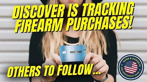 Discover Card To Track Firearm Sales! Others To Follow