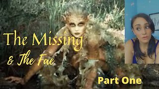 The Missing & The Fae (Part One)