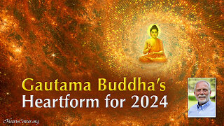 Gautama Buddha Releases the Heartform for the Year 2024