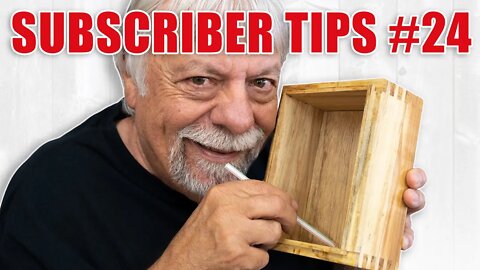 Subscriber Submitted Woodworking Tricks & Tips - Episode 24