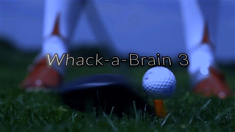 Whack-a-Brain 3