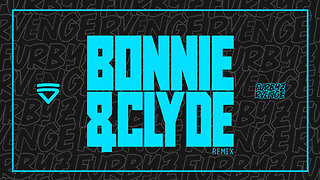 Shockaddict x Myah Sky - Bonnie & Clyde (Furbyz Rvenge Remix)