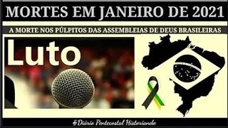 JANEIRO/2021 | 63 PASTORES FORAM À ETERNIDADE | A PANDEMI4 NAS ASSEMBLEIAS DE DEUS BRASILEIRAS