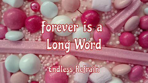 Endless Refrain - Forever Is A Long Word (Official Lyric Video)