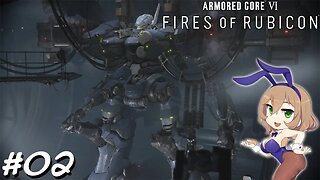 Armored Core VI #02: I skipped ahead, not sorry.