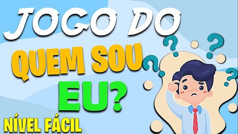 DESAFIO: QUEM SOU EU - Parte 2 -QUIZ -JOGO DA BÍBLIA