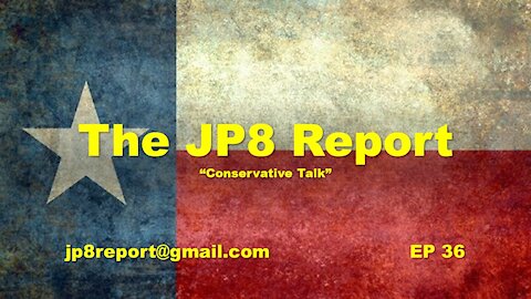 The JP8 Report, EP 36, Texas HB1927 and 2A