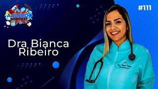 Dra. Bianca Ribeiro Fisioterapeuta- A Bordo Podcast #111