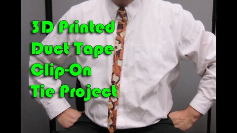 3D Printed Duct Tape Clip-On Tie Project