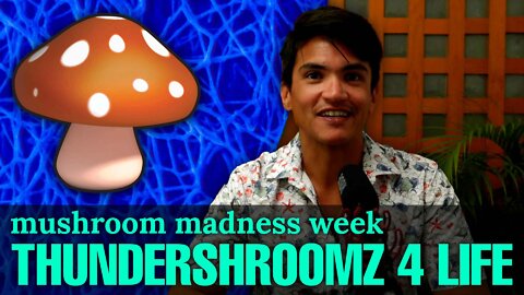 Thundershroomz For Life - Episode 3 - With Oliver Foxon