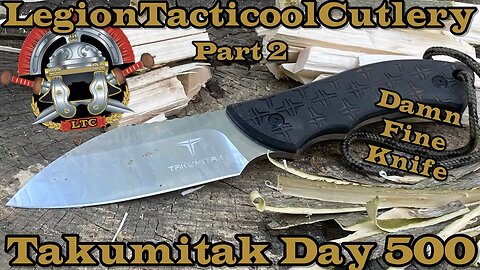 Part 2! Outdoor testing! Day 500 from Takumitak! #22aday #22adaynomore #knife #bushcraft #edccarry