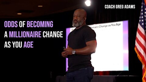 Odds of Becoming a Millionaire Change as You Age - @CoachGregAdams