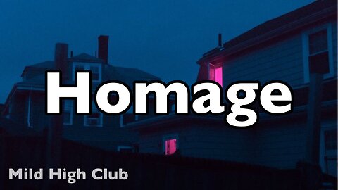 Homage - Mild High Club (Lyrics)