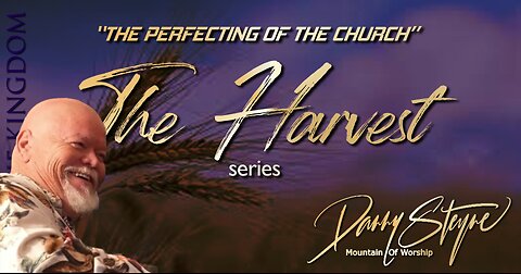 THE PERFECTING OF THE CHURCH - Danny Steyne