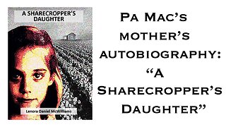 Pa Mac's Mother's Autobiography: A Sharecropper's Daughter by Lenora McWilliams