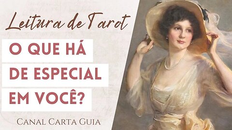 🌟 O QUE VOCÊ TEM DE ESPECIAL? | TAROT E AUTOCONHECIMENTO