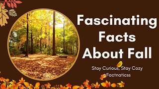 Fascinating Facts About Fall (Autumn) 🍂 Seasonal Delights #Fall #Facts