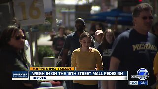 Chance Wednesday to weigh in on the redesign of Denver's 16th Street Mall