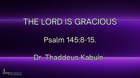 The Lord Is Gracious