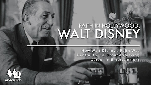 How Walt Disney’s Faith Was Central to His Groundbreaking Career in Entertainment