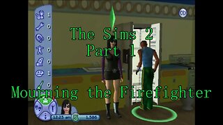 The Sims 2 (Part 1): Mourning the Firefighter
