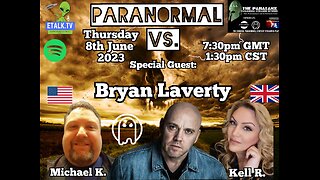 Paranormal Vs: Episode Eleven with special guest Bryan Jon Laverty