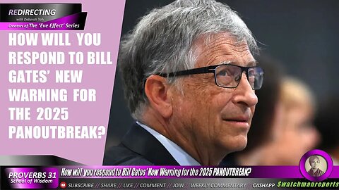 Bill Gates' New Warning for the 2025 PANOUTBREAK - How will you respond?