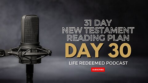 Day 30 - 31 Day New Testament Reading Plan