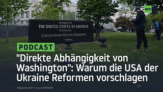 "Direkte Abhängigkeit von Washington": Warum die USA der Ukraine Reformen vorschlagen