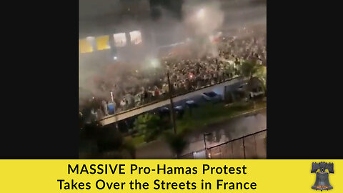 MASSIVE Pro-Hamas Protest Takes Over the Streets in France