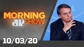 Bolsonaro eleito no 1º turno, mercados em transe, a prisão de Ronaldinho | Morning Show - 10/03/20