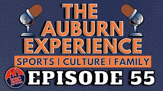 LIVE | The Auburn Experience | EPISODE 55 | AUBURN PODCAST