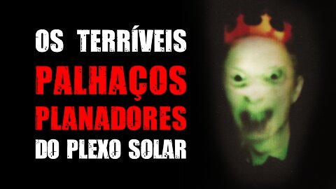 Palhaços Planadores do Plexo Solar