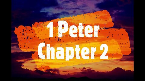 "What Does The Bible Say?" Series - Topic: Predestination, Part 42: 1 Peter 2