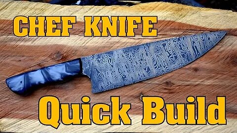 Quick Build: Damascus Chef Knife