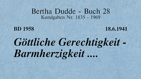 BD 1958 - GÖTTLICHE GERECHTIGKEIT - BARMHERZIGKEIT ....