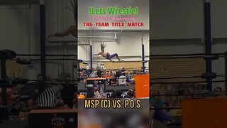 MSP vs. P.O.S. (Let’s Wrestle Tag Team Title Match) #clips #wrestling #highlights #shorts