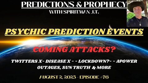 PSYCHIC PREDICTION EVENTS | COMING ATTACK, TWITTER X, DISEASE X, LOCKDOWNS, THE SUN, POWER OUTAGES