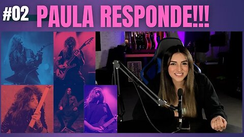 #02 PAULA RESPONDE | PERGUNTAS DO INSTAGRAM!!!