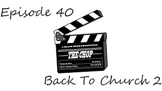 The Chop EP 41 ''Back To Church'