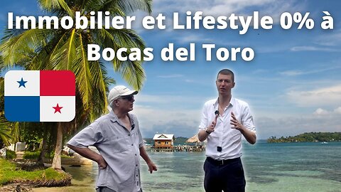 Investir dans l'Immobilier à Bocas del Toro, Panama