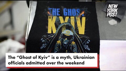 New York Post: Heroic ‘Ghost of Kyiv’ fighter doesn’t actually exist, Ukraine admits