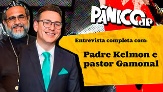 PADRE KELMON E PASTOR GAMONAL ESTÃO EM PÂNICO; CONFIRA NA ÍNTEGRA