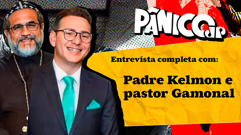 PADRE KELMON E PASTOR GAMONAL ESTÃO EM PÂNICO; CONFIRA NA ÍNTEGRA